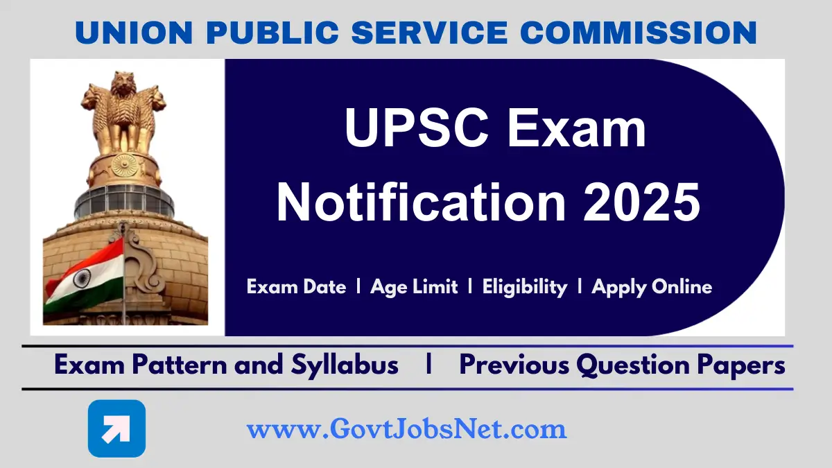 UPSC Notification 2025 – Exam Date, Eligibility, Vacancy Details