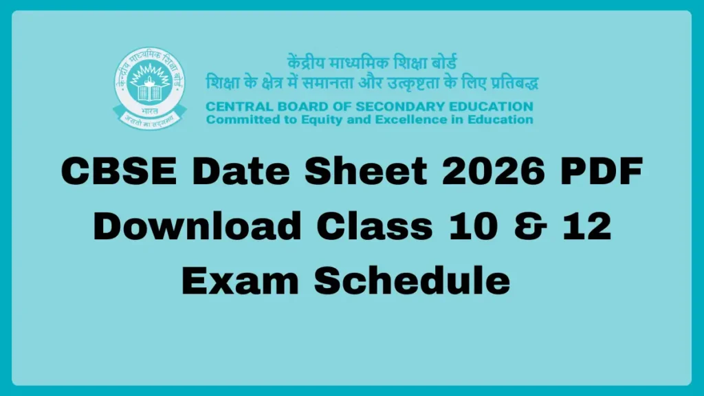 CBSE Board Exam Date Sheet 2026 for Class 10 and 12 announced CBSE Date Sheet 2026 PDF download Class 10 & 12